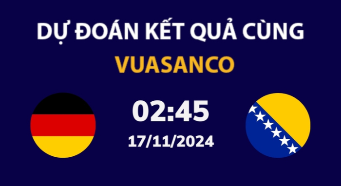 Soi kèo Đức vs Bosnia and Herzegovina – 02h45 – 17/11 – Nations League