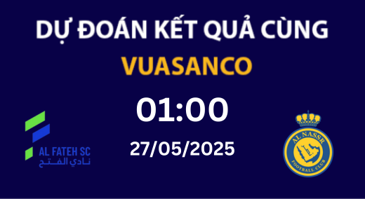 Soi Kèo Al Fateh vs Al Nassr – 01h00 – 27/05/2025 – Saudi Pro League