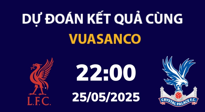 Soi kèo Liverpool vs Crystal Palace – 22h00 – 25/05 – Ngoại hạng Anh
