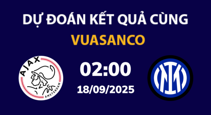 Soi kèo Ajax vs Inter Milan – 02h00 – 18/09 – Champions League