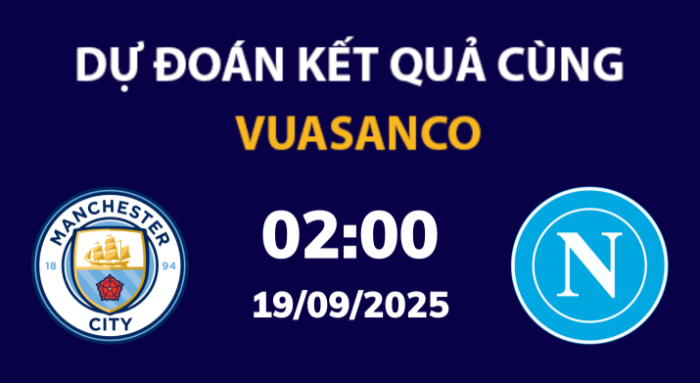 Soi kèo Man City vs Napoli – 02h00 – 19/09 – Champions League