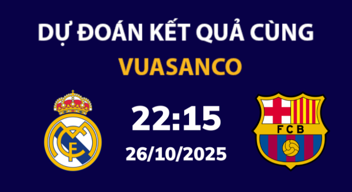 Soi kèo Real Madrid vs Barcelona – 22h15 – 26/10 – La Liga