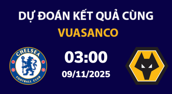 Soi kèo Chelsea vs Wolves – 03h00 – 09/11 – Ngoại hạng Anh