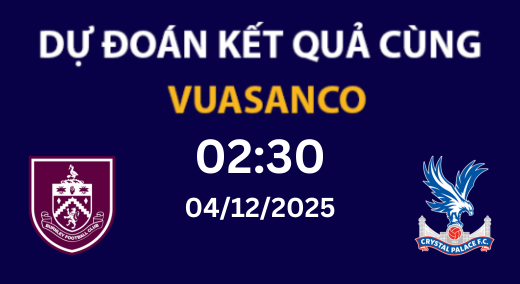 Soi kèo Burnley vs Crystal Palace – 04/12/2025 – 02h30 – Premier League
