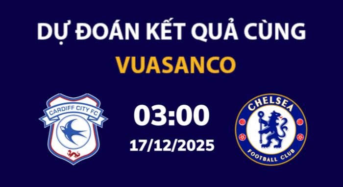 Soi kèo Cardiff vs Chelsea – 03h00 – 17/12 – Cúp Liên đoàn Anh