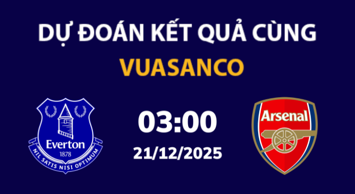 Soi kèo Everton vs Arsenal – 03h00 – 21/12 – Ngoại hạng Anh