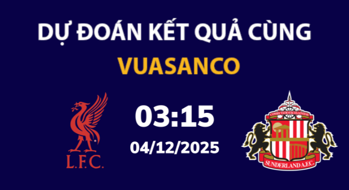 Soi kèo Liverpool vs Sunderland – 03h15 – 04/12 – Ngoại hạng Anh