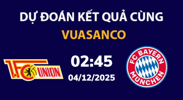 Soi kèo Union Berlin vs Bayern Munich – 02h45 – 04/12 – Cúp Đức