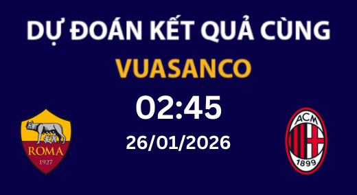 Soi kèo AS Roma vs AC Milan – 02H45 – 25/01/2026 – Serie A