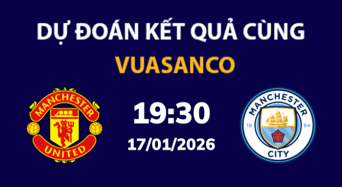 Soi kèo Man Utd vs Man City – 19h30 – 17/01 – Ngoại hạng Anh