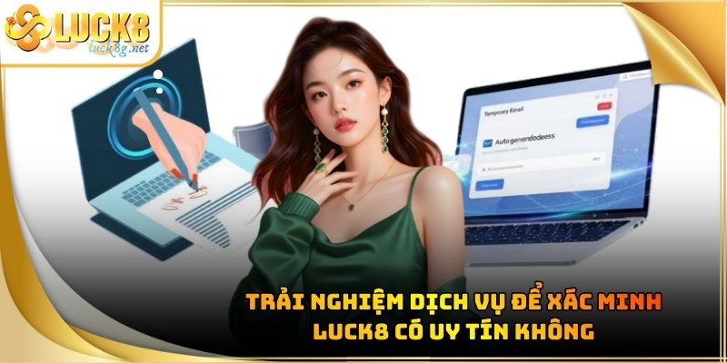 luck8-co-uy-tin-khong-trai-nghiem